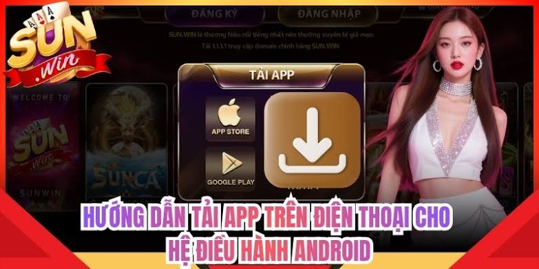 Lấy link tải app tại Sunwin Gold