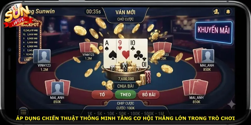 Áp dụng chiến thuật thông minh tăng cơ hội thắng lớn trong trò chơi