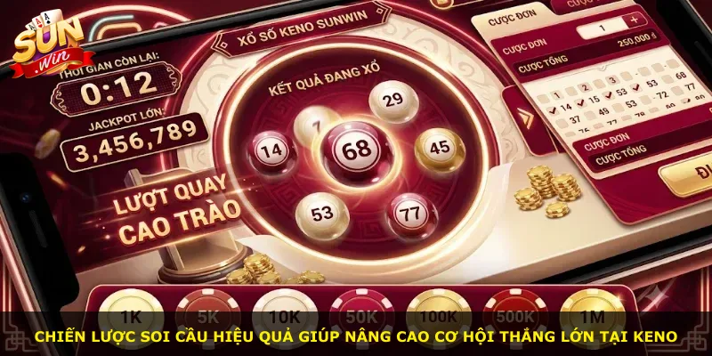 Chiến lược soi cầu hiệu quả giúp nâng cao cơ hội thắng lớn tại Keno