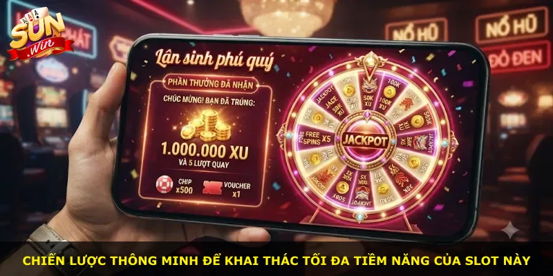Chiến lược thông minh để khai thác tối đa tiềm năng của slot này