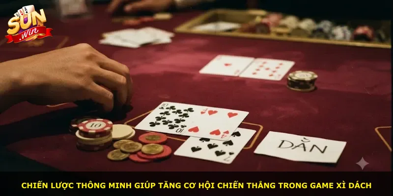 Chiến lược thông minh giúp tăng cơ hội chiến thắng trong game Xì dách