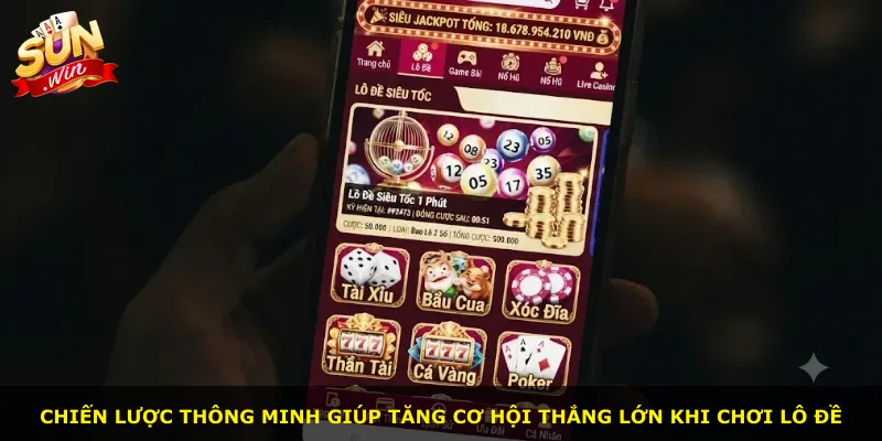 Chiến lược thông minh giúp tăng cơ hội thắng lớn khi chơi lô đề
