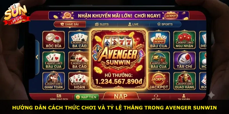 Hướng dẫn cách thức chơi và tỷ lệ thắng trong Avenger Sunwin