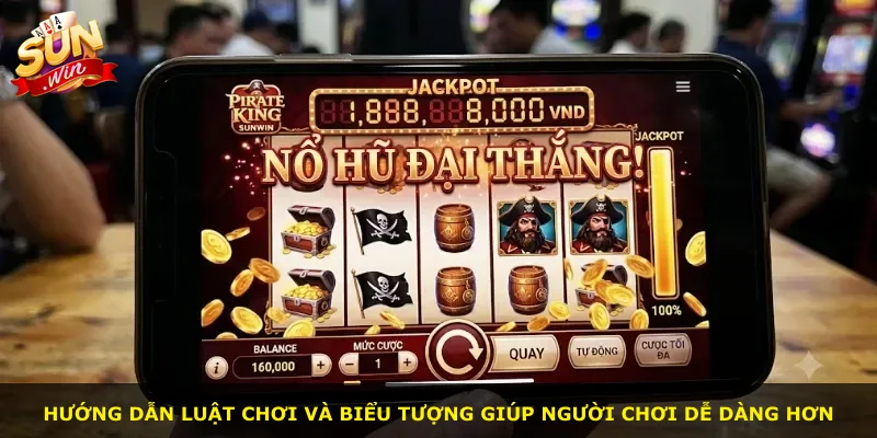 Hướng dẫn luật chơi và biểu tượng giúp người chơi dễ dàng hơn
