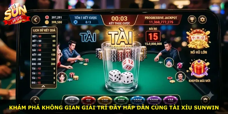 Khám phá không gian giải trí đầy hấp dẫn cùng tài xỉu Sunwin