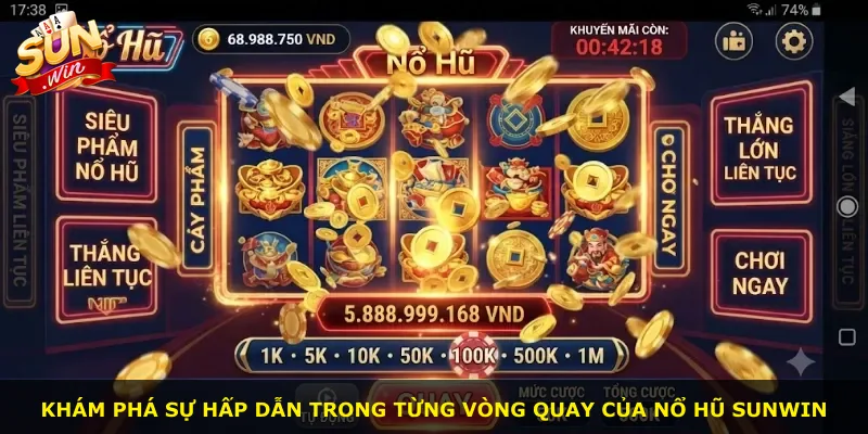 Khám phá sự hấp dẫn trong từng vòng quay của nổ hũ Sunwin