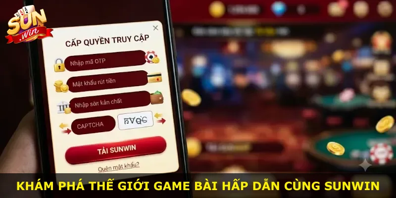 Khám phá thế giới game bài hấp dẫn cùng Sunwin