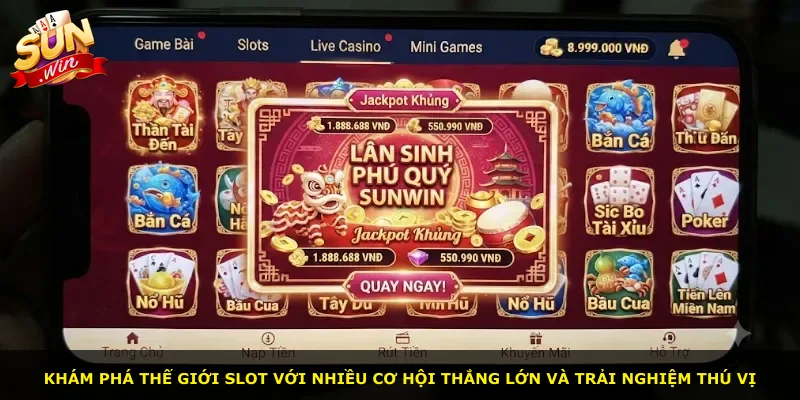Khám phá thế giới slot với nhiều cơ hội thắng lớn và trải nghiệm thú vị