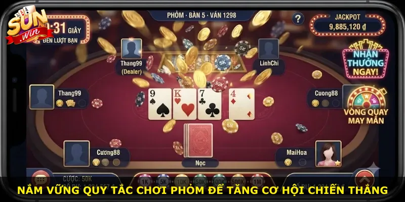 Nắm vững quy tắc chơi phỏm để tăng cơ hội chiến thắng