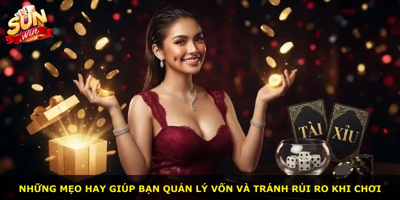 Những mẹo hay giúp bạn quản lý vốn và tránh rủi ro khi chơi