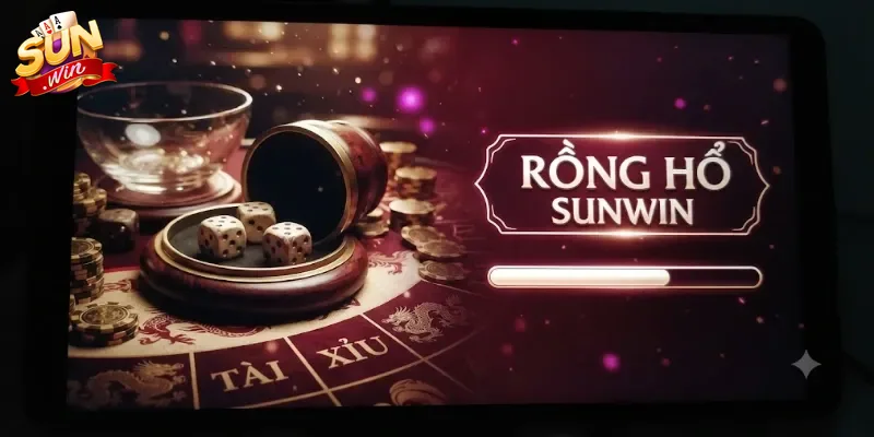 Rồng Hổ Sunwin Trải Nghiệm Cực Cuốn, Cược Nhanh Trúng Lớn Mỗi Ngày